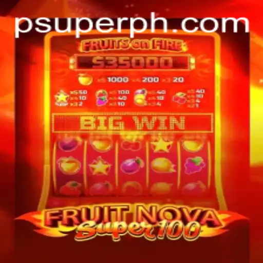 FruitNovaSuper100: Dive into a World of Exciting Gameplay and Unrivaled Fun